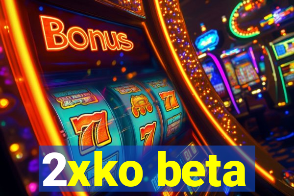 2xko beta